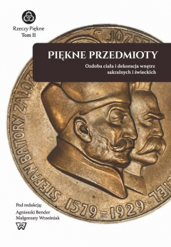 Книга Piękne Przedmioty. Ozdoba ciała i dekoracja wnętrz sakralnych i świeckich на ReadRate.com книга Piękne Przedmioty. Ozdoba ciała i dekoracja wnętrz sakralnych i świeckich