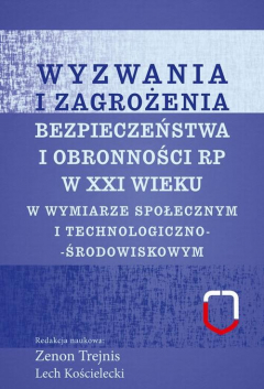 Книга Wyzwania i zagrożenia bezpieczeństwa i obronności RP w XXI wieku на ReadRate.com книга Wyzwania i zagrożenia bezpieczeństwa i obronności RP w XXI wieku