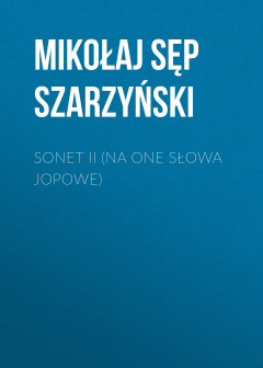 Книга Sonet II (Na one słowa Jopowe) на ReadRate.com книга Sonet II (Na one słowa Jopowe)