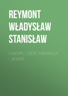 Книга Chłopi, Część pierwsza – Jesień на ReadRate.com книга Chłopi, Część pierwsza – Jesień