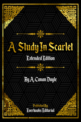 книга A STUDY IN SCARLET (Extended Edition) – By A. Conan Doyle