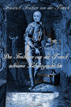 Книга Des Freiherrn von der Trenck seltsame Lebensgeschichte на ReadRate.com книга Des Freiherrn von der Trenck seltsame Lebensgeschichte