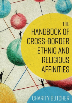 Книга The Handbook of Cross-Border Ethnic and Religious Affinities на ReadRate.com книга The Handbook of Cross-Border Ethnic and Religious Affinities
