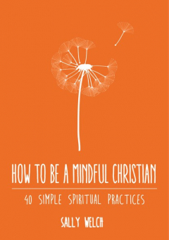 Книга How to be a Mindful Christian на ReadRate.com книга How to be a Mindful Christian