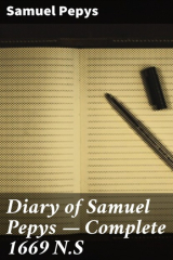 книга Diary of Samuel Pepys — Complete 1669 N.S