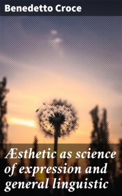 Книга ?sthetic as science of expression and general linguistic на ReadRate.com книга ?sthetic as science of expression and general linguistic