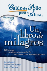 книга Caldo de pollo para el alma: Un libro de milagros