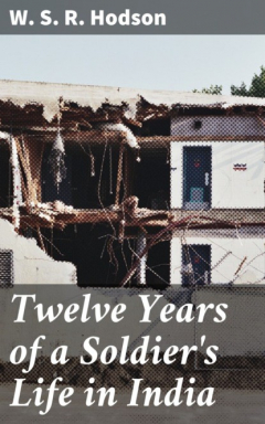 Книга Twelve Years of a Soldier's Life in India на ReadRate.com книга Twelve Years of a Soldier's Life in India