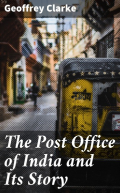 Книга The Post Office of India and Its Story на ReadRate.com книга The Post Office of India and Its Story