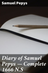 книга Diary of Samuel Pepys — Complete 1666 N.S