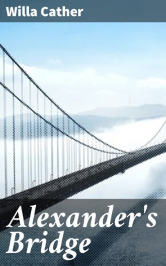 Книга Alexander's Bridge на ReadRate.com книга Alexander's Bridge