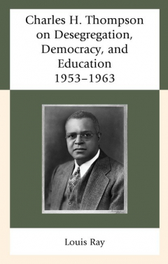 Книга Charles H. Thompson on Desegregation, Democracy, and Education на ReadRate.com книга Charles H. Thompson on Desegregation, Democracy, and Education