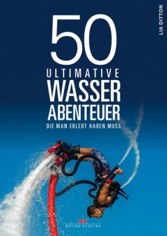 Книга 50 ultimative Wasserabenteuer, die man erlebt haben muss на ReadRate.com книга 50 ultimative Wasserabenteuer, die man erlebt haben muss