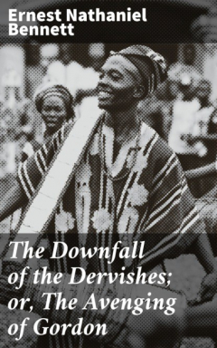 Книга The Downfall of the Dervishes; or, The Avenging of Gordon на ReadRate.com книга The Downfall of the Dervishes; or, The Avenging of Gordon