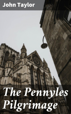 Книга The Pennyles Pilgrimage на ReadRate.com книга The Pennyles Pilgrimage