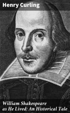 Книга William Shakespeare as He Lived: An Historical Tale на ReadRate.com книга William Shakespeare as He Lived: An Historical Tale