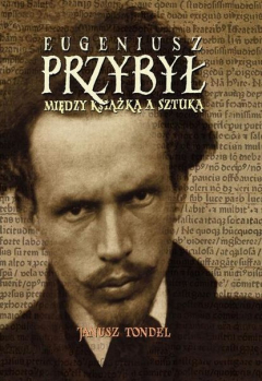 Книга Eugeniusz Przybył. Między książką a sztuką на ReadRate.com книга Eugeniusz Przybył. Między książką a sztuką