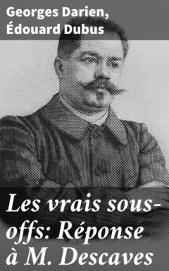 Книга Les vrais sous-offs: R?ponse ? M. Descaves на ReadRate.com книга Les vrais sous-offs: R?ponse ? M. Descaves