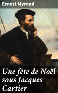 Книга Une f?te de No?l sous Jacques Cartier на ReadRate.com книга Une f?te de No?l sous Jacques Cartier