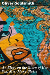 книга An Elegy on the Glory of Her Sex, Mrs. Mary Blaize