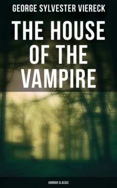 Книга The House of the Vampire (Horror Classic) на ReadRate.com книга The House of the Vampire (Horror Classic)
