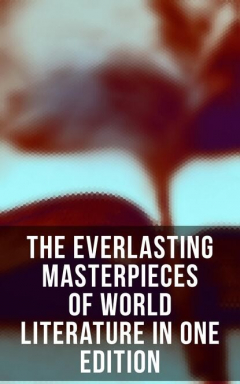 Книга The Everlasting Masterpieces of World Literature in One Edition на ReadRate.com книга The Everlasting Masterpieces of World Literature in One Edition
