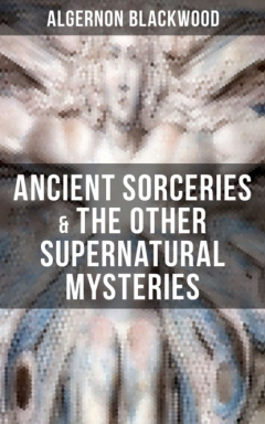 Книга ANCIENT SORCERIES & THE OTHER SUPERNATURAL MYSTERIES на ReadRate.com книга ANCIENT SORCERIES & THE OTHER SUPERNATURAL MYSTERIES