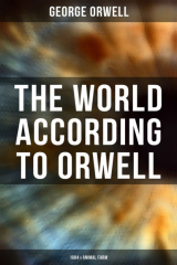 книга The World According to Orwell: 1984 & Animal Farm