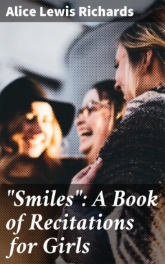 Книга "Smiles": A Book of Recitations for Girls на ReadRate.com книга "Smiles": A Book of Recitations for Girls