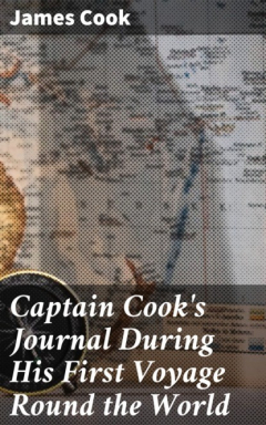 Книга Captain Cook's Journal During His First Voyage Round the World на ReadRate.com книга Captain Cook's Journal During His First Voyage Round the World