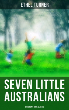 Книга Seven Little Australians (Children's Book Classic) на ReadRate.com книга Seven Little Australians (Children's Book Classic)