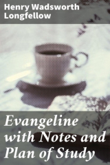 книга Evangeline with Notes and Plan of Study