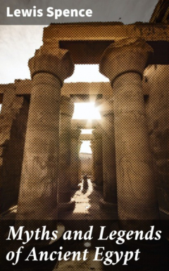 Книга Myths and Legends of Ancient Egypt на ReadRate.com книга Myths and Legends of Ancient Egypt