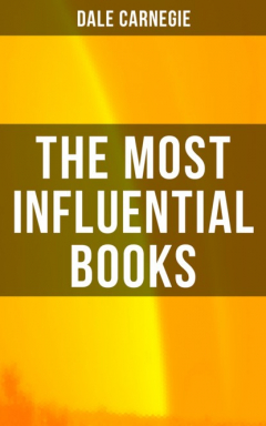 Книга The Most Influential Books of Dale Carnegie на ReadRate.com книга The Most Influential Books of Dale Carnegie