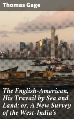 Книга The English-American, His Travail by Sea and Land: or, A New Survey of the West-India's на ReadRate.com книга The English-American, His Travail by Sea and Land: or, A New Survey of the West-India's
