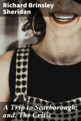 книга A Trip to Scarborough; and, The Critic