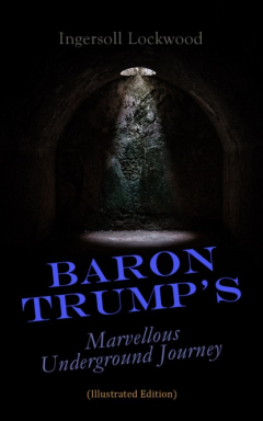 Книга Baron Trump's Marvellous Underground Journey на ReadRate.com книга Baron Trump's Marvellous Underground Journey