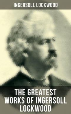 Книга The Greatest Works of Ingersoll Lockwood на ReadRate.com книга The Greatest Works of Ingersoll Lockwood