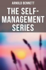книга Arnold Bennett: The Self-Management Series
