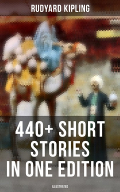 Книга Rudyard Kipling: 440+ Short Stories in One Edition (Illustrated) на ReadRate.com книга Rudyard Kipling: 440+ Short Stories in One Edition (Illustrated)