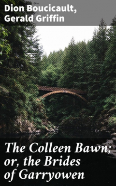 Книга The Colleen Bawn; or, the Brides of Garryowen на ReadRate.com книга The Colleen Bawn; or, the Brides of Garryowen