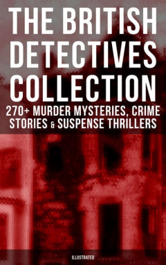 Книга The Best British Detective Books: 270+ Murder Mysteries, Crime Stories & Suspense Thrillers на ReadRate.com книга The Best British Detective Books: 270+ Murder Mysteries, Crime Stories & Suspense Thrillers