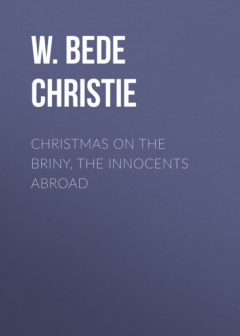 Книга Christmas on the Briny, The Innocents Abroad на ReadRate.com книга Christmas on the Briny, The Innocents Abroad