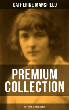 Книга Katherine Mansfield - Premium Collection: 160+ Short Stories & Poems на ReadRate.com книга Katherine Mansfield - Premium Collection: 160+ Short Stories & Poems