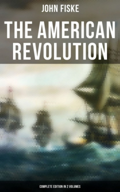 Книга THE AMERICAN REVOLUTION (Complete Edition In 2 Volumes) на ReadRate.com книга THE AMERICAN REVOLUTION (Complete Edition In 2 Volumes)