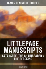 Книга Littlepage Manuscripts: Satanstoe, The Chainbearer & The Redskins (Complete Edition) на ReadRate.com книга Littlepage Manuscripts: Satanstoe, The Chainbearer & The Redskins (Complete Edition)