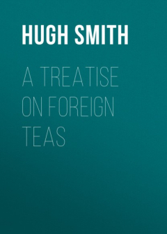 Книга A Treatise on Foreign Teas на ReadRate.com книга A Treatise on Foreign Teas