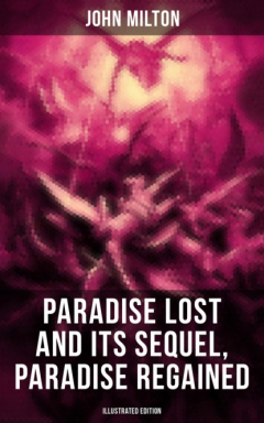 Книга Paradise Lost and Its Sequel, Paradise Regained (Illustrated Edition) на ReadRate.com книга Paradise Lost and Its Sequel, Paradise Regained (Illustrated Edition)