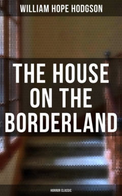 Книга The House on the Borderland (Horror Classic) на ReadRate.com книга The House on the Borderland (Horror Classic)