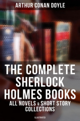 Книга The Complete Sherlock Holmes Books: All Novels & Short Story Collections (Illustrated) на ReadRate.com книга The Complete Sherlock Holmes Books: All Novels & Short Story Collections (Illustrated)